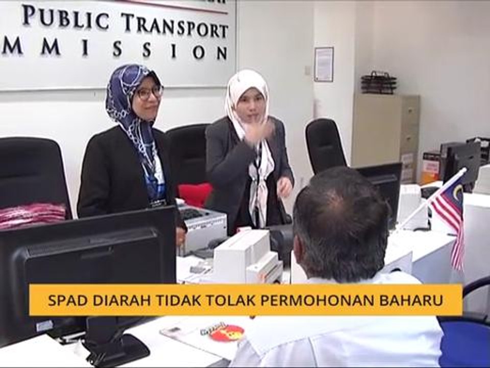 SPAD diarah tidak tolak permohonan baharu