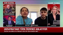 Kiev'deki iki Türk öğrenci Haber Global'e konuştu: Yiyecek stoğumuz bitti, marketlerde de yok