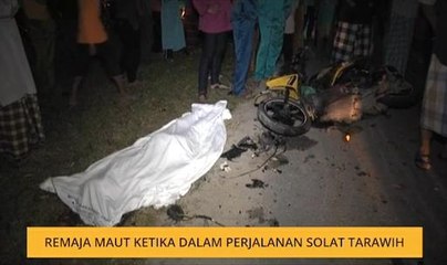 Remaja maut ketika dalam perjalanan solat Tarawih