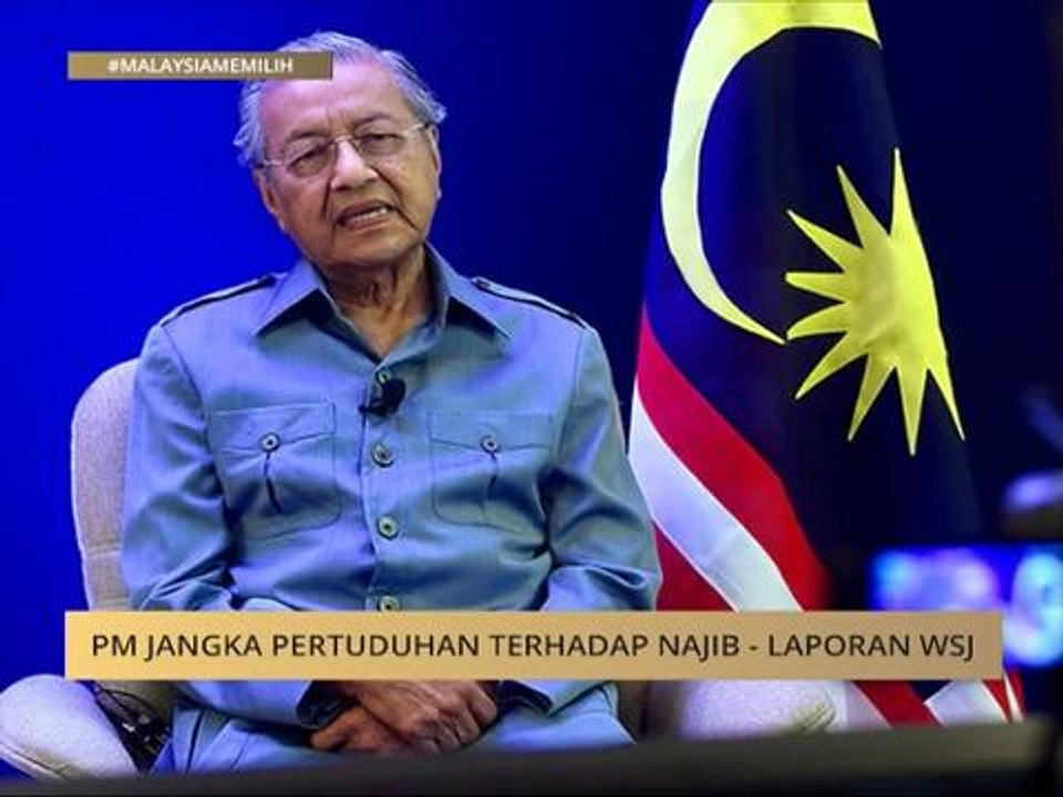 PM jangka pertuduhan terhadap Najib - Laporan WSJ