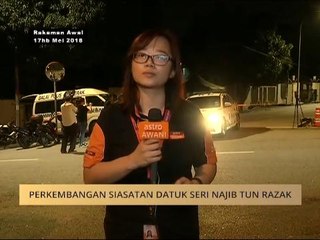 Perkembangan siasatan Datuk Seri Najib Tun Razak