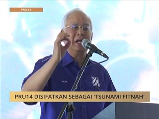 #MalaysiaMemilih: PRU14 disifatkan sebagai 'tsunami fitnah'