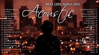 Top Sad English Acoustic Love Songs 2021 Playlist - Best Acoustic Guitar Cover of Popular Songs Ever