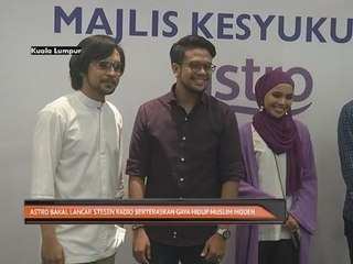 Astro bakal lancar stesen radio berteraskan gaya hidup Muslim moden