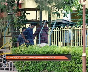 Reman tujuh suspek kebakaran tahfiz dilanjutkan