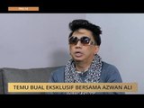 #MalaysiaMemilih: Temu bual eksklusif bersama Azwan Ali