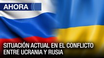 Situación actual en el conflicto entre #Ucrania y #Rusia -  #26Feb - Ahora