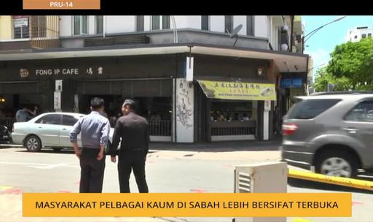 #MalaysiaMemilih: Masyarakat pelbagai kaum di Sabah lebih bersifat terbuka