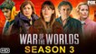 War of the Worlds Season 3 - Trailer (2021) Canal+, Release Date, Cast, Episode 1, Ending, Plot