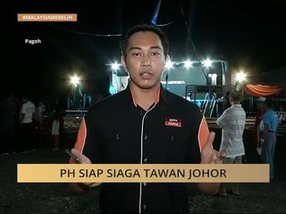 #MalaysiaMemilih: PH siap siaga tawan Johor