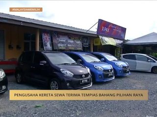 #MalaysiaMemilih: Pengusaha kereta sewa terima tempias bahang Pilihan Raya