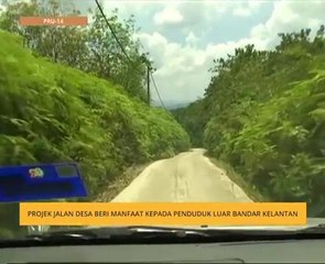 Projek jalan desa beri manfaat kepada penduduk luar bandar Kelantan