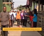 Budaya turun padang kekal relevan - Institut Sosial Malaysia