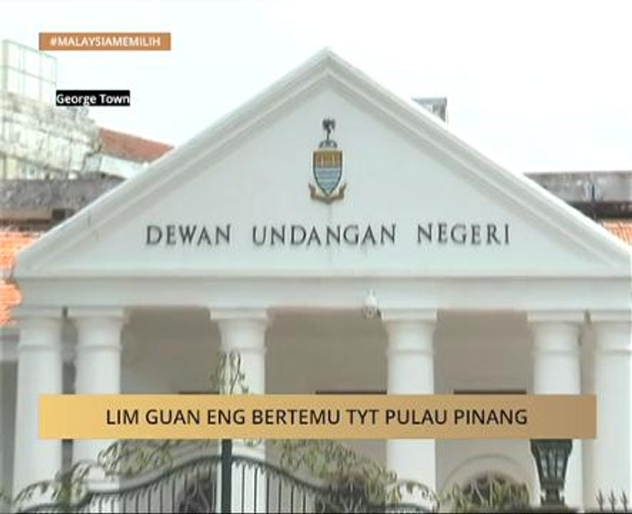 #MalaysiaMemilih: Lim Guan Eng bertemu TYT Pulau Pinang
