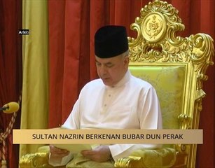 #MalaysiaMemilih: Sultan Nazrin berkenan bubar DUN Perak