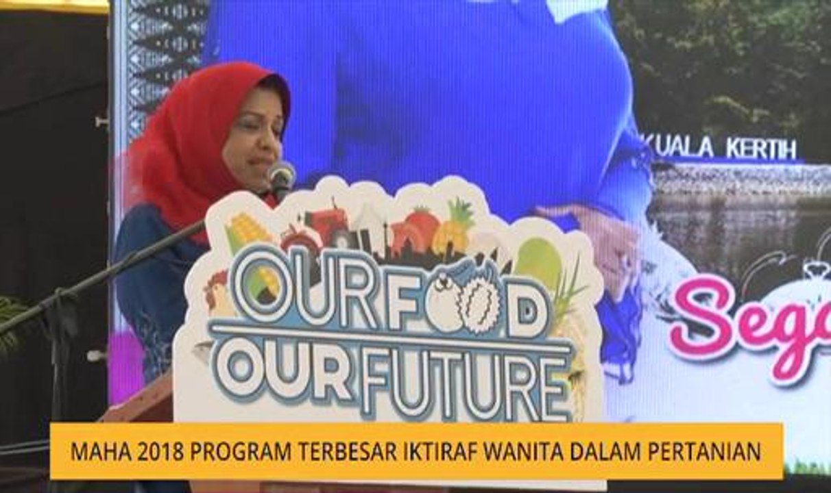 MAHA 2018 program terbesar iktiraf wanita dalam pertanian