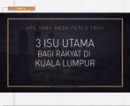 #MalaysiaMemilih: Isu utama di Kuala Lumpur
