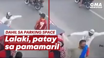 Lalaki, patay dahil sa alitan umano sa parking space | GMA News Feed