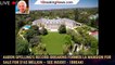 Aaron Spelling's Record-Breaking Former LA Mansion for Sale for $165 Million — See Inside! - 1breaki