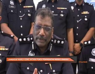 Lambakan warga asing antara punca peningkatan indeks jenayah