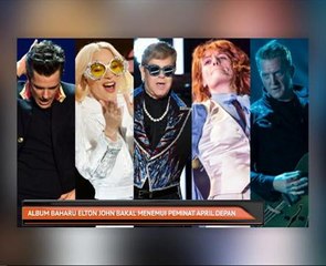 Album baharu Elton John bakal menemui peminat April depan
