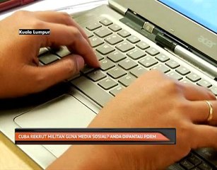 Cuba rekrut militan guna media sosial? Anda dipantau PDRM