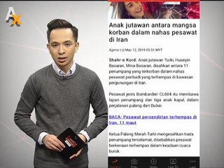 Anak jutawan mangsa korban nahas pesawat di Iran & Pelajar baling kasut ke arah bekas PM Pakistan