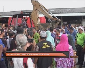Situasi tegang usaha roboh Pasar Pasir Puteh