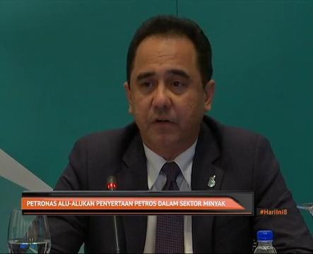 Petronas alu-alukan penyertaan Petros dalam sektor minyak