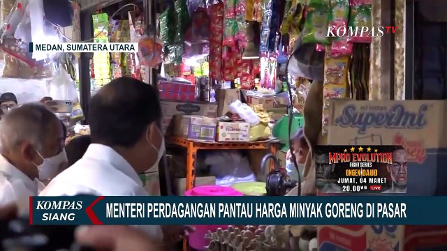 Sidak Minyak Goreng di Medan, Mendag: Harus Turun ke Masyarakat, Sesuai Harga Pemerintah!