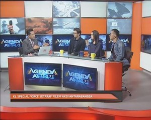 Agenda AWANI: KL Special Force setaraf filem aksi antarabangsa