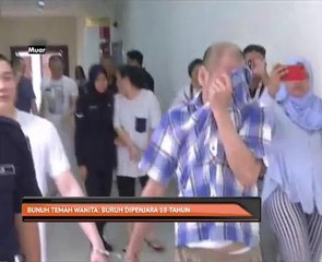 Bunuh teman wanita: Buruh dipenjara 18 tahun