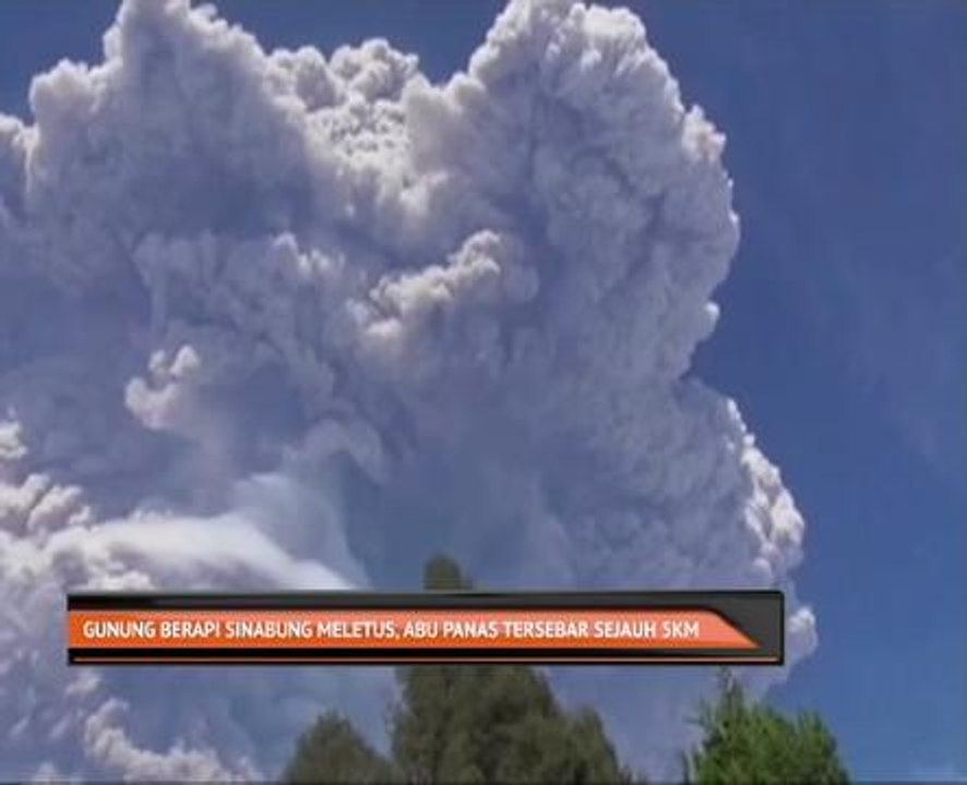 Gunung Berapi Sinabung meletus, abu panas terhambur setinggi 5km