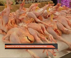 Peringatan untuk peniaga menjelang Tahun Baru Cina