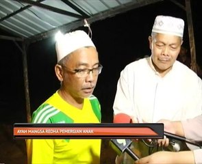 Ayah mangsa redha pemergian anak
