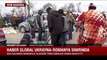 Haber Global Ukrayna- Romanya sınırında! Savaştan kaçan Ukraynalıların bekleyişi kamerada...