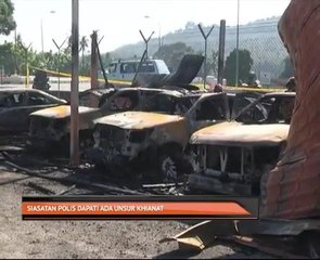 Bakar kenderaan: Siasatan polis dapati ada unsur khianat