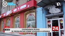 Ciudadanos rusos en Perú se pronuncian sobre ataques a Ucrania