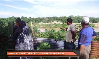 Penduduk resah, tebing hakis 5 meter dalam 3 bulan