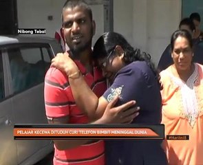 Pelajar kecewa dituduh curi telefon bimbit meninggal dunia