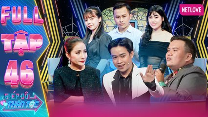Ghép Đôi Thần Tốc | Kết Đôi Như Ý - Tập 46