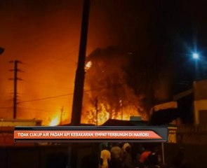 Tidak cukup air padam api kebakaran, empat terbunuh di Nairobi