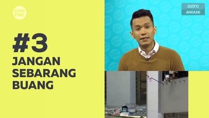 Kompak (Episod 254): Jangan sebarang buang