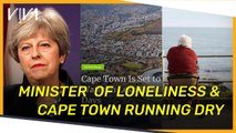 V!VA: Minister of loneliness & Cape Town running dry