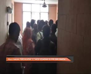 Polis rakam percakapan 31 saksi kejadian di PPR Seri Pantai