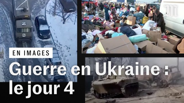 Guerre en Ukraine, jour 4 : poursuite des combats sur fond de crise humanitaire