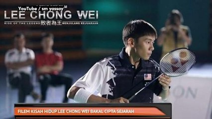 Filem kisah hidup Lee Chong Wei bakal cipta sejarah