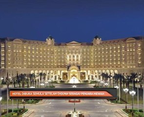 Hotel dibuka semula setelah digunakan sebagai penjara mewah penjara mewah