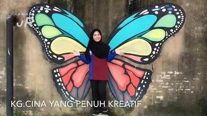 #AWANIJr: Kg. Cina yang penuh kreativiti