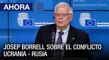 Rueda de prensa de Josep Borrell sobre el conflicto #Ucrania - #Rusia - #27Feb - Ahora